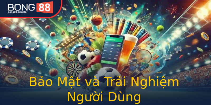 Bảo Mật và Trải Nghiệm Người Dùng Bảo Mật và Trải Nghiệm Người Dùng