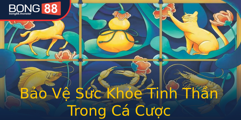 Bảo Vệ Sức Khỏe Tinh Thần Trong Cá Cược Bảo Vệ Sức Khỏe Tinh Thần Trong Cá Cược