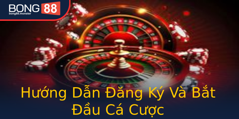 Hướng Dẫn Đăng Ký Và Bắt Đầu Cá Cược Hướng Dẫn Đăng Ký Và Bắt Đầu Cá Cược