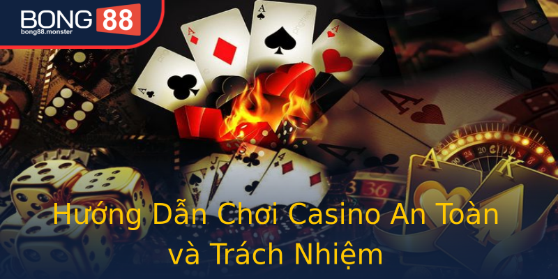 Hướng Dẫn Chơi Casino An Toàn và Trách Nhiệm Hướng Dẫn Chơi Casino An Toàn và Trách Nhiệm